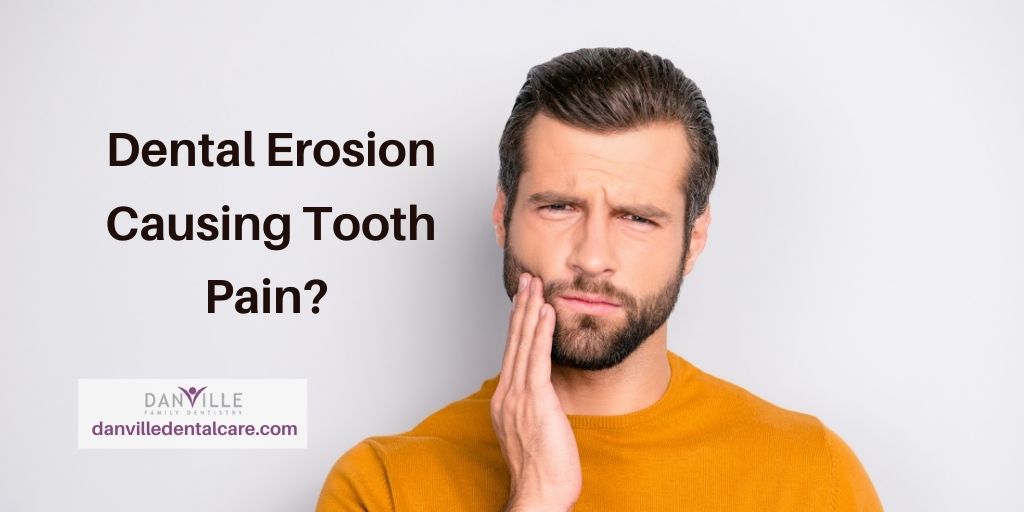 Don't live with tooth pain due to dental erosion.